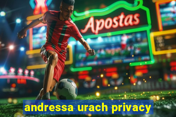 andressa urach privacy